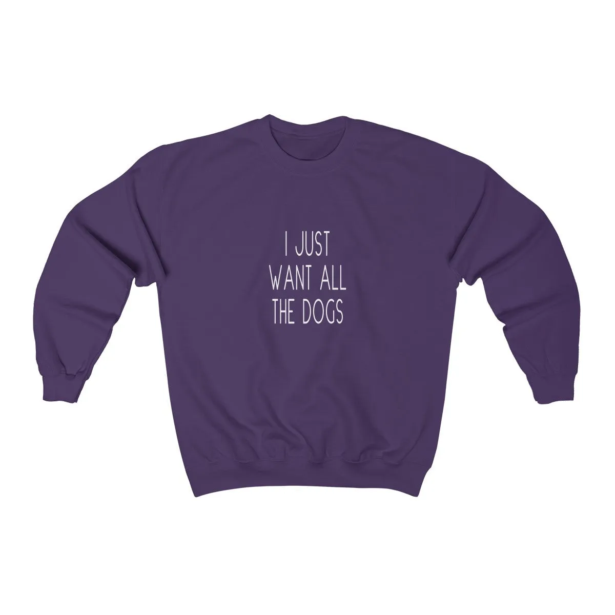 I Just Want All The Dogs Cozy Sweatshirt