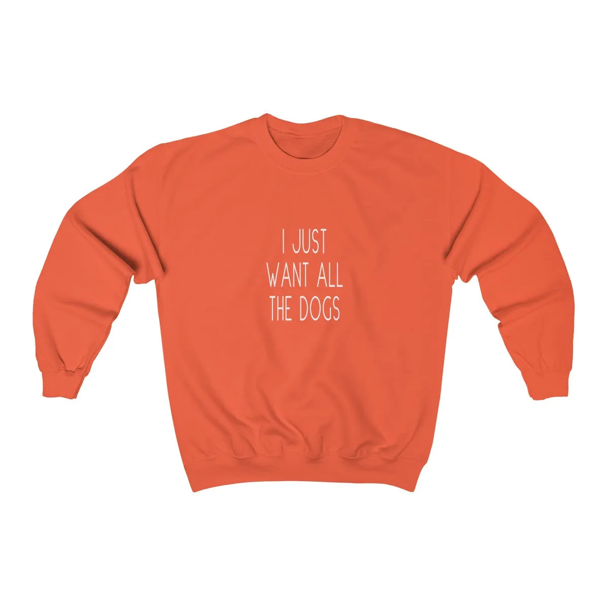 I Just Want All The Dogs Cozy Sweatshirt