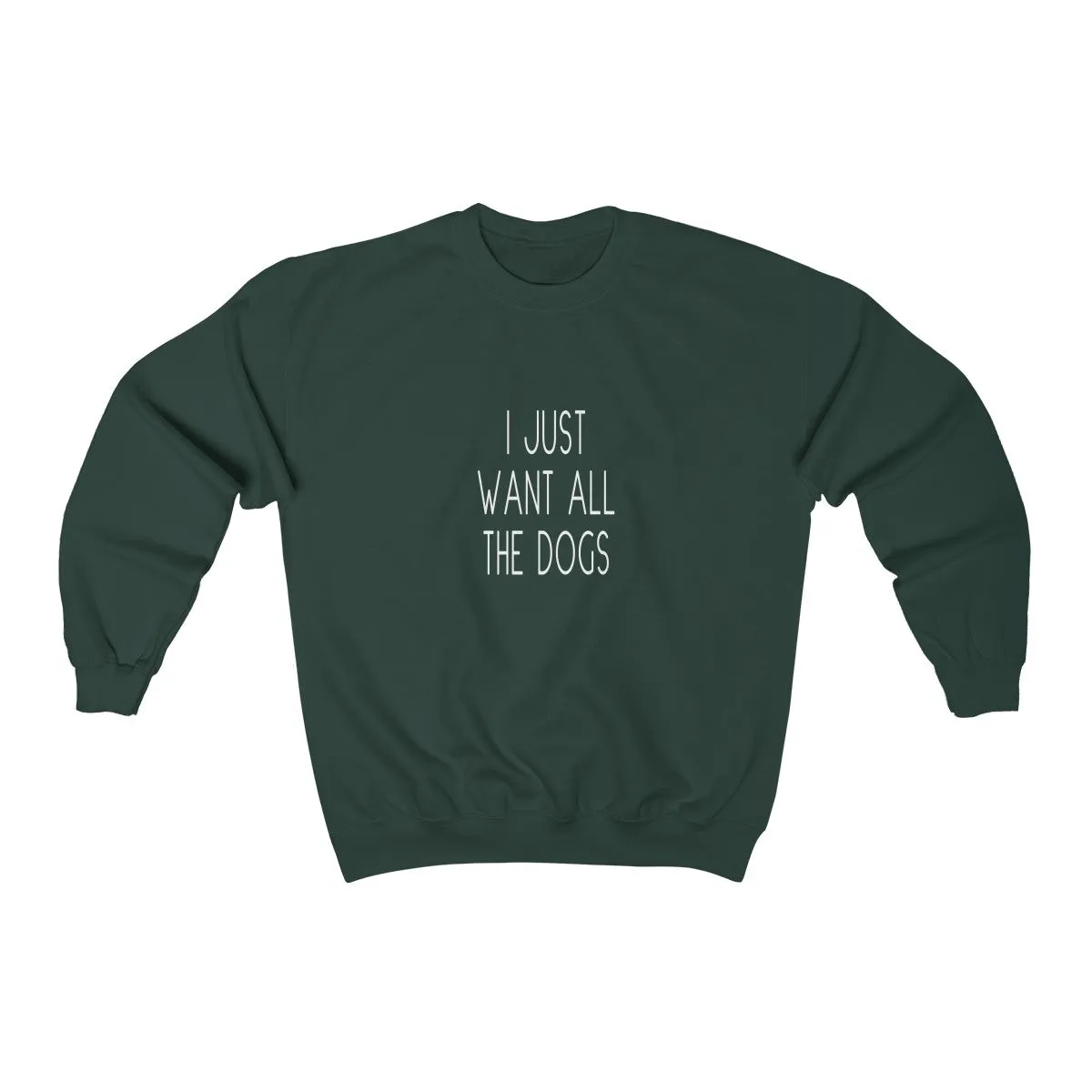 I Just Want All The Dogs Cozy Sweatshirt