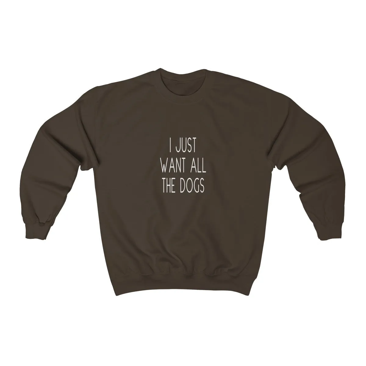 I Just Want All The Dogs Cozy Sweatshirt