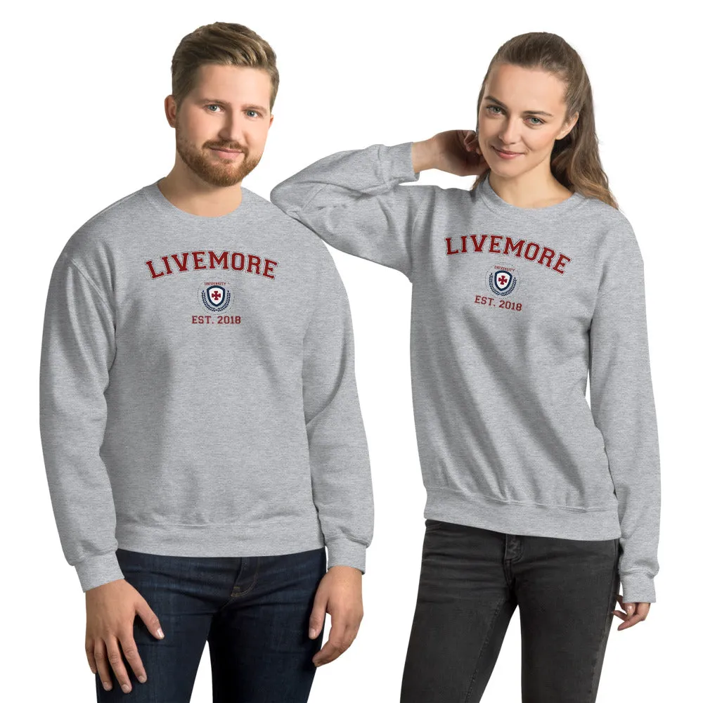 Live More University Unisex Sweatshirt