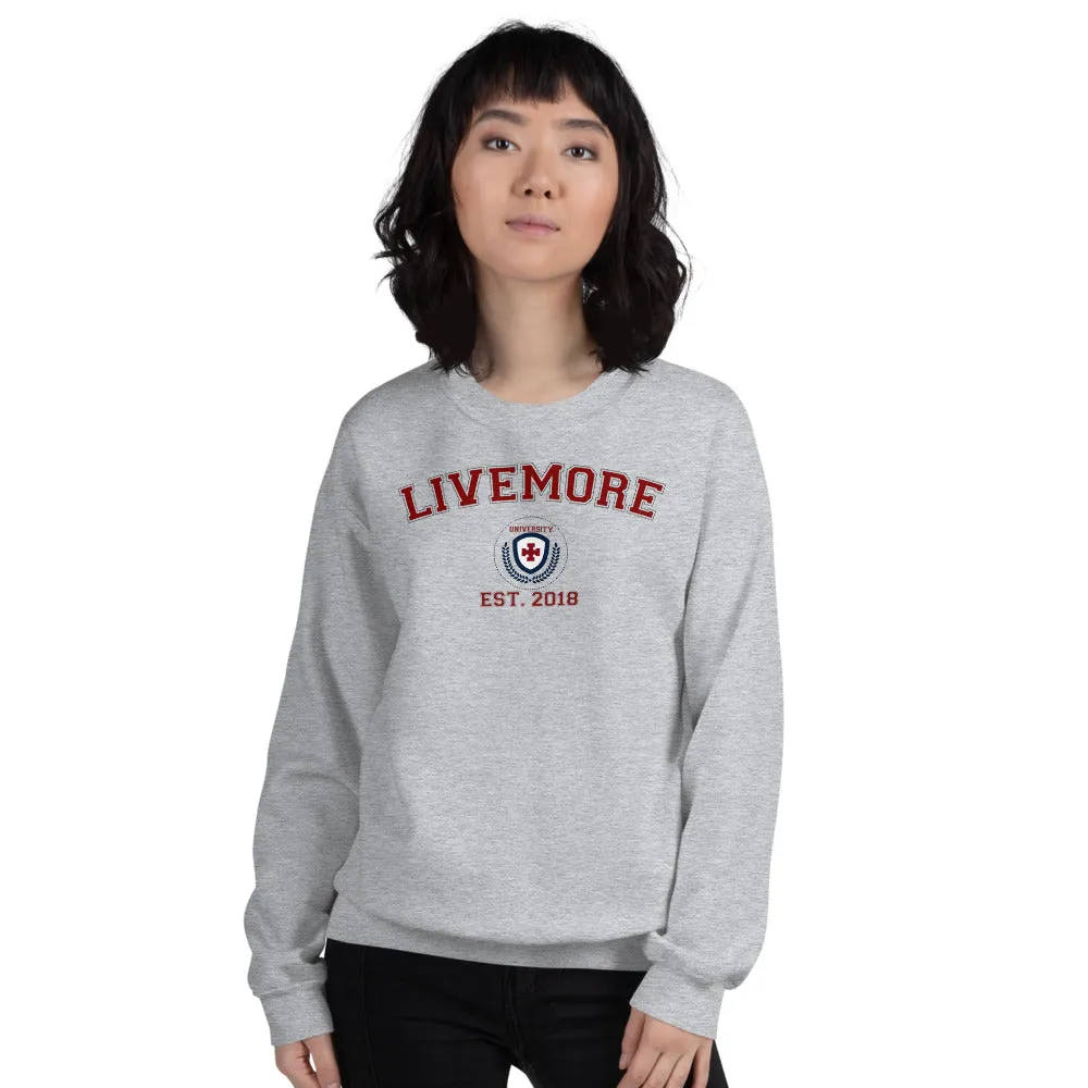 Live More University Unisex Sweatshirt