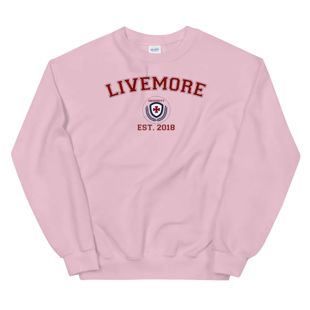 Live More University Unisex Sweatshirt