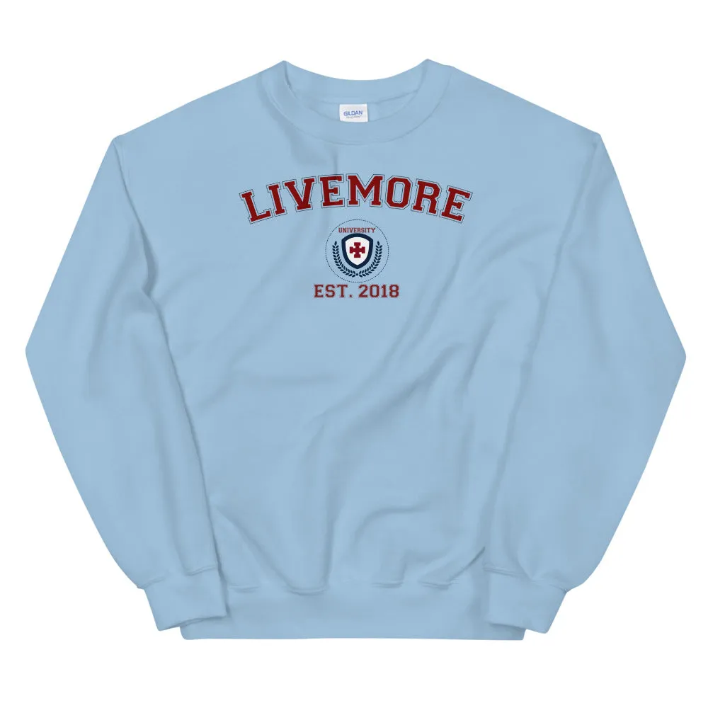 Live More University Unisex Sweatshirt