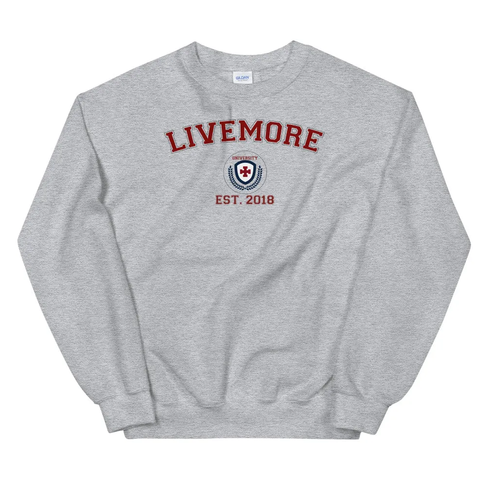 Live More University Unisex Sweatshirt